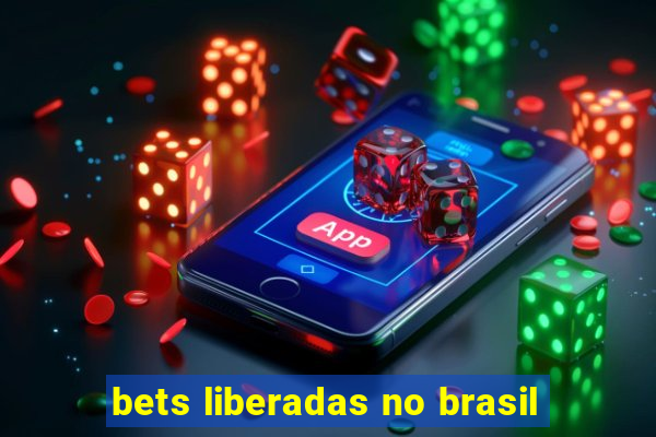 bets liberadas no brasil